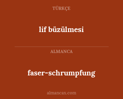 lif büzülmesi - faser-schrumpfung