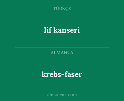 lif kanseri - krebs-faser