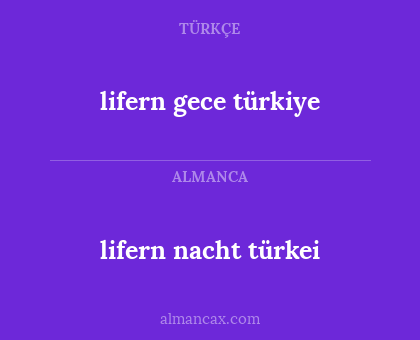lifern gece türkiye - lifern nacht türkei