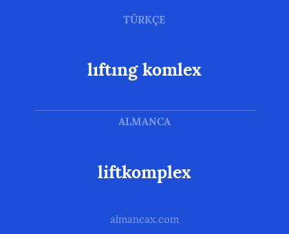 lıftıng komlex - liftkomplex