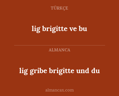 lig brigitte ve bu - lig gribe brigitte und du