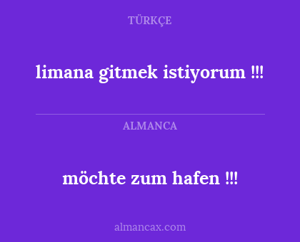 limana gitmek istiyorum !!! - möchte zum hafen !!!