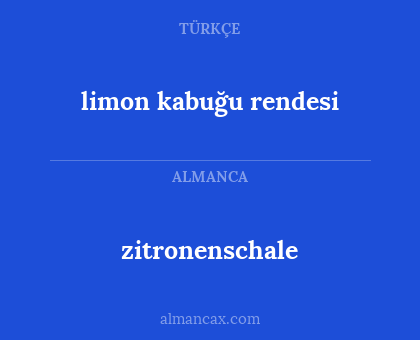 zitronenschale - limon kabuğu rendesi
