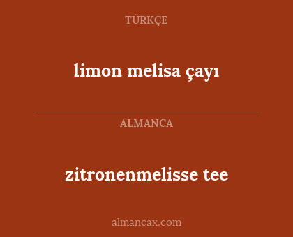 zitronenmelisse tee - limon melisa çayı