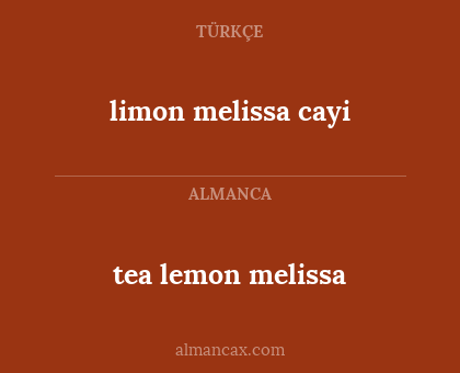 tea lemon melissa - limon melissa cayi