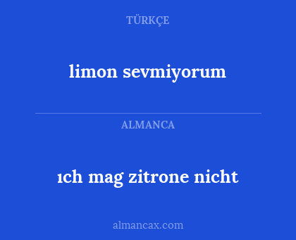 ıch mag zitrone nicht - limon sevmiyorum