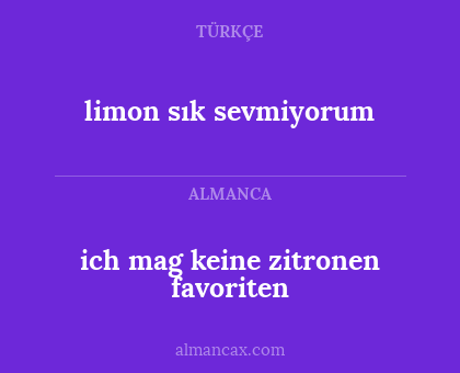 ich mag keine zitronen favoriten - limon sık sevmiyorum