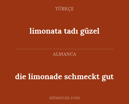 limonata tadı güzel - die limonade schmeckt gut