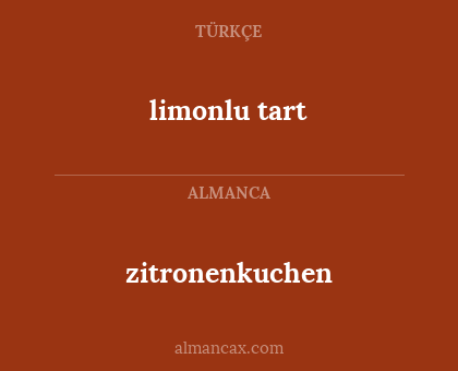 zitronenkuchen - limonlu tart