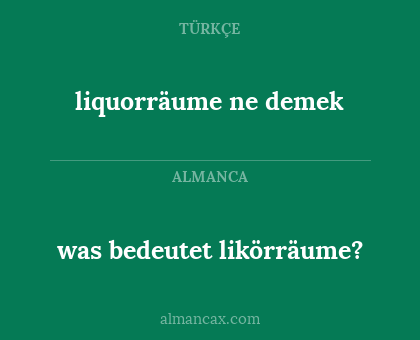 was bedeutet likörräume? - liquorräume ne demek
