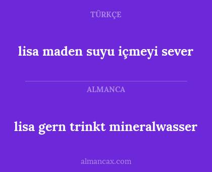 lisa maden suyu içmeyi sever - lisa gern trinkt mineralwasser