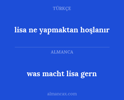 lisa ne yapmaktan hoşlanır - was macht lisa gern