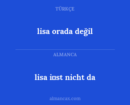 lisa i̇st nicht da - lisa orada değil