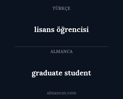 lisans öğrencisi - graduate student