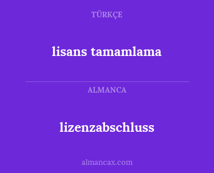 lisans tamamlama - lizenzabschluss