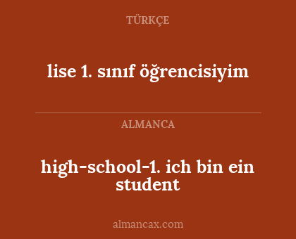 lise 1. sınıf öğrencisiyim - high-school-1. ich bin ein student