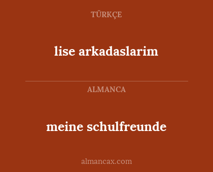 lise arkadaslarim - meine schulfreunde