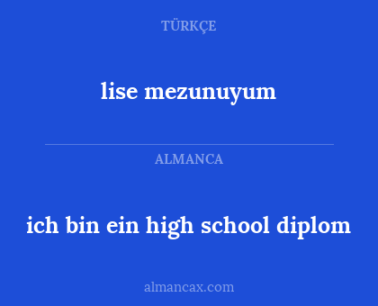 ich bin ein high school diplom - lise mezunuyum