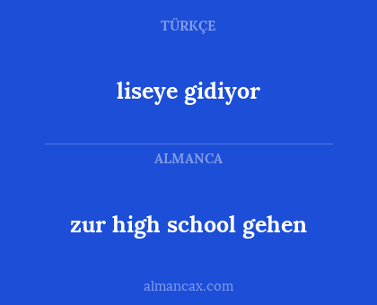 liseye gidiyor - zur high school gehen