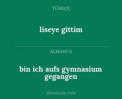 liseye gittim - bin ich aufs gymnasium gegangen