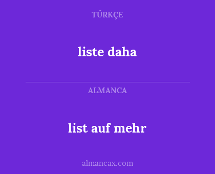 liste daha - list auf mehr