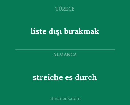 streiche es durch - liste dışı bırakmak