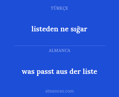 listeden ne sığar - was passt aus der liste