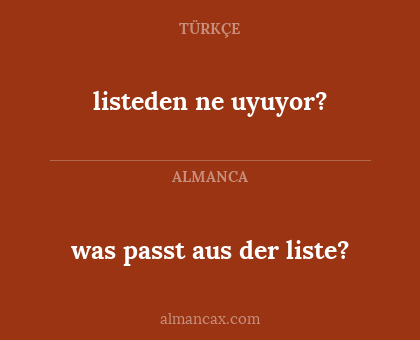 was passt aus der liste? - listeden ne uyuyor?