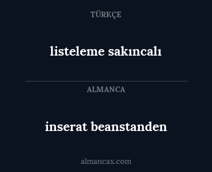listeleme sakıncalı - inserat beanstanden
