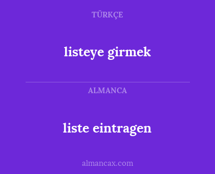 listeye girmek - liste eintragen