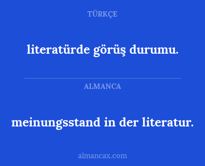 literatürde görüş durumu. - meinungsstand in der literatur.