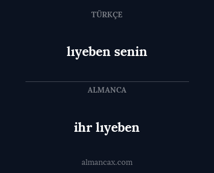 ihr lıyeben - lıyeben senin