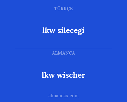 lkw wischer - lkw silecegi