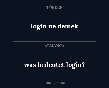 login ne demek - was bedeutet login?