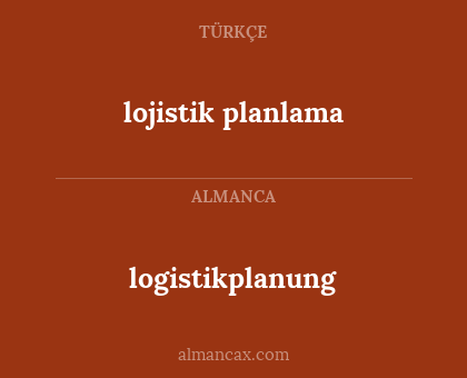 lojistik planlama - logistikplanung