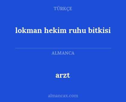 arzt - lokman hekim ruhu bitkisi