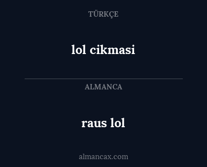 raus lol - lol cikmasi