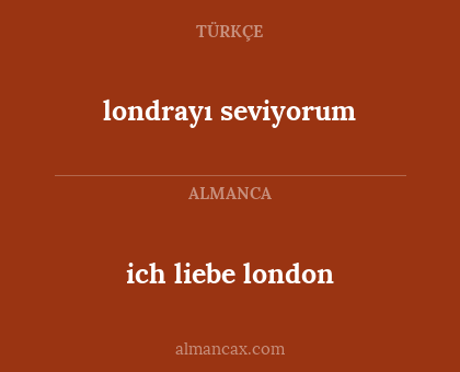 ich liebe london - londrayı seviyorum