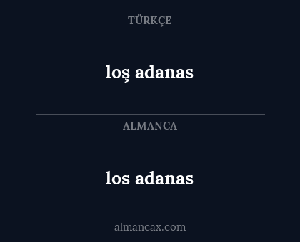 loş adanas - los adanas