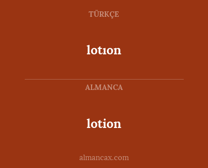 lotıon - lotion