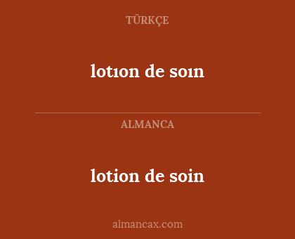 lotion de soin - lotıon de soın