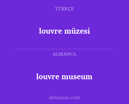 louvre museum - louvre müzesi