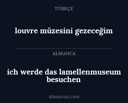 louvre müzesini gezeceğim - ich werde das lamellenmuseum besuchen