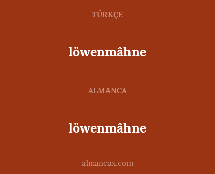 löwenmâhne - löwenmâhne