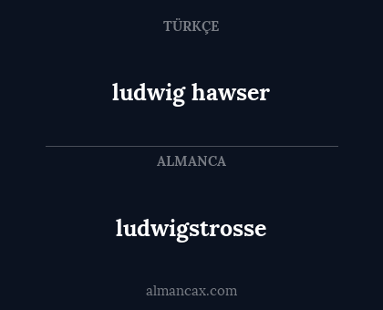 ludwigstrosse - ludwig hawser