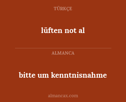 lüften not al - bitte um kenntnisnahme
