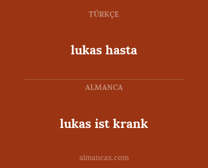 lukas hasta - lukas ist krank