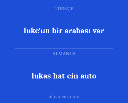 lukas hat ein auto - luke'un bir arabası var