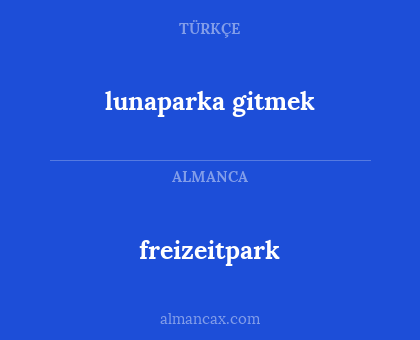 freizeitpark - lunaparka gitmek