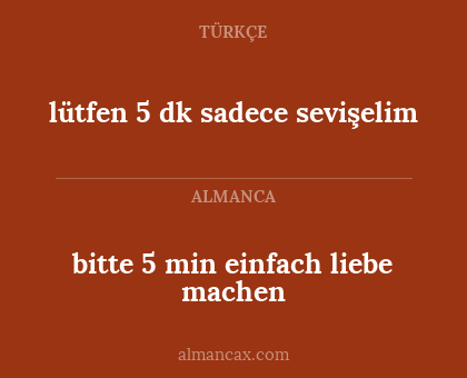 bitte 5 min einfach liebe machen - lütfen 5 dk sadece sevişelim